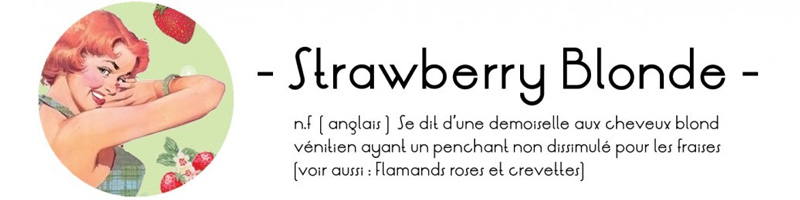 Strawberry Blonde le blog bon plan voyages et billets humour